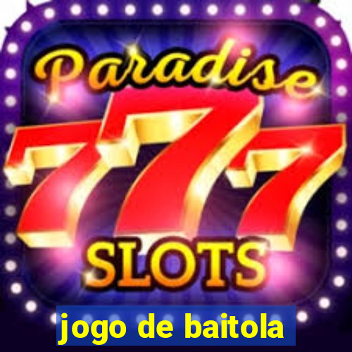 jogo de baitola